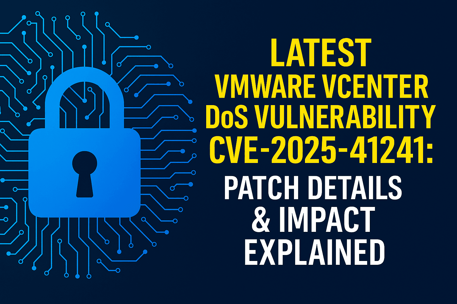 how to fix vCenter DoS Vulnerability CVE-2025-41241